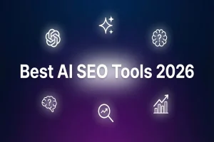 What Are The Top AI Tools For SEO In 2026 Guide